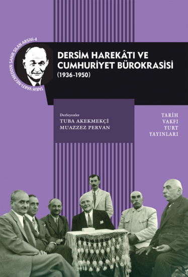Dersim Harekâtı ve Cumhuriyet Bürokrasisi (1936-1950)