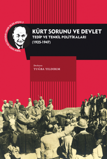 Kürt Sorunu ve Devlet: Tedip ve Tenkil Politikaları (1925-1947)
