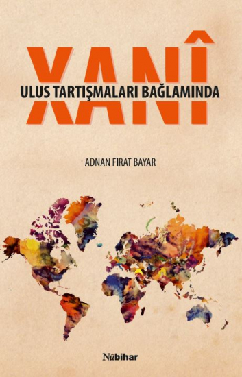 Ulus Tartışmaları Bağlamında XANÎ