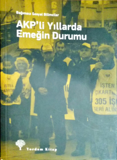 AKP'li Yıllarda Emeğin Durumu