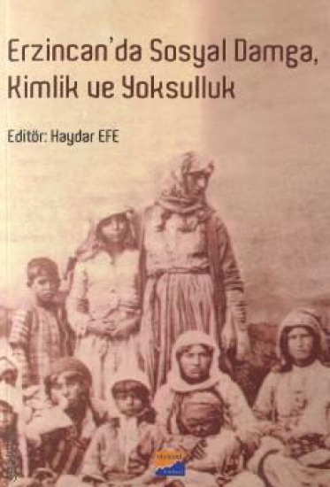 Erzincan'da Sosyal Damga, Kimlik ve Yoksulluk