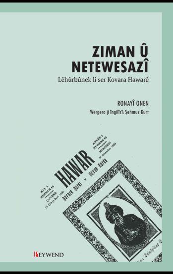 ZIMAN Û NETEWESAZÎ: Lêhûrbûnek li ser Kovara Hawarê