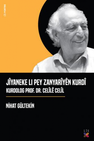  JÎYANEKE LI PEY ZANYARÎYÊN KURDÎ KURDOLOG PROF. DR. CELÎLÊ CELÎL