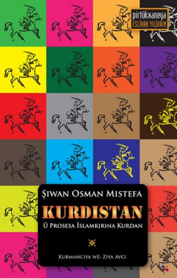 KURDISTAN Û PROSESA ÎSLAMKIRINA KURDAN