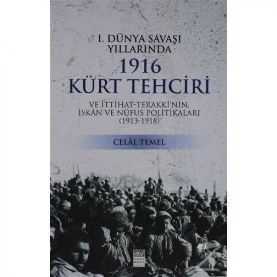 1. Dünya Savaşı Yıllarında  Kürt Tehciri 1916