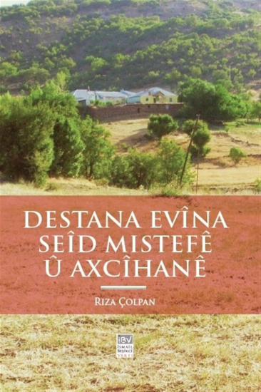 Destana Evîna Seîd Mıstefê û Axcîhanê