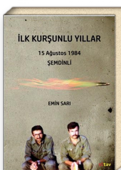 İlk Kurşunlu Yıllar (15 Ağustos 1984 Şemdinli)