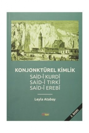Konjonktürel Kimlik (Said- Kurdi, Said-i Tırki, Said-i Erebi)