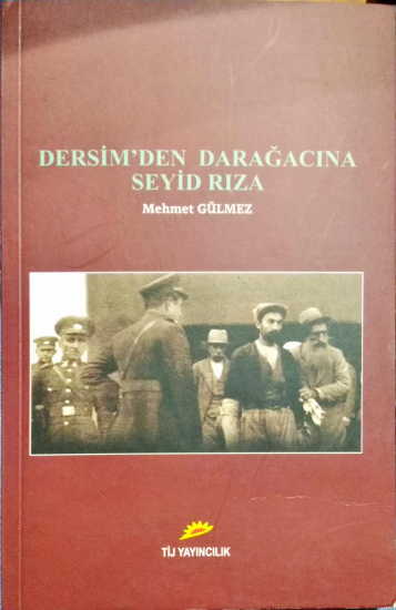 DERSİM'DEN DARAĞACINA SEYİD RIZA