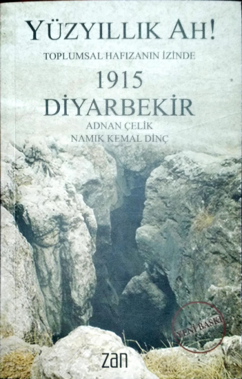 Yüz Yıllık Ah! Toplumsal Hafızanın İzinde : 1915 Diyarbekir
