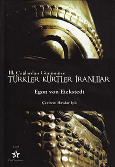 İlk Çağlardan Günümüze Türkler Kürtler İranlılar