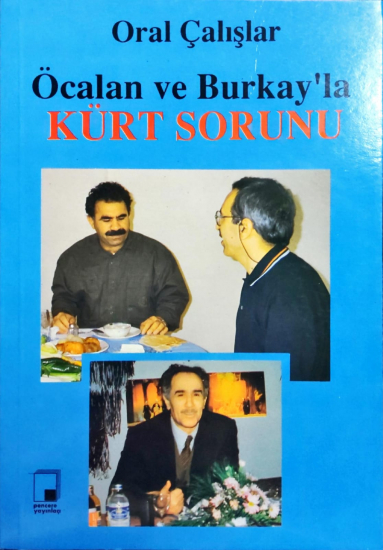 Öcalan ve Burkay'la Kürt sorunu