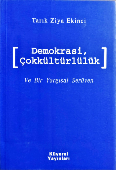 Demokrasi, Çok Kültürlülük ve Bir Yargısal Serüven