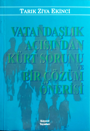 Vatandaşlık Açısından Kürt Sorunu ve Bir Çözüm Önerisi