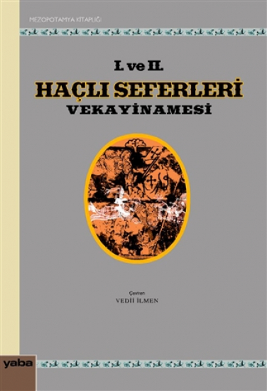 1. ve 2. Haçlı Seferleri Vekayinamesi