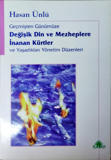 Geçmişten Günümüze Değişik Din ve Mezheplere İnanan Kürtler ve Yaşadıkları Yönetim Düzenleri