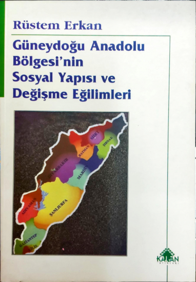 Güneydoğu Anadolu Bölgesi'nin Sosyal Yapısı ve Değişme Eğilimleri