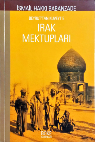 Beyrut'tan Kuyt'e Irak Mektupları