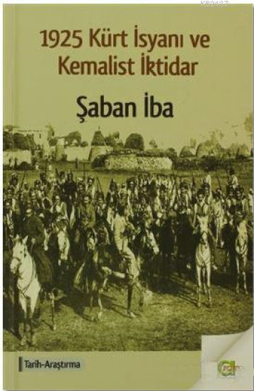  1925 Kürt İsyanı ve Kemalist İktidar