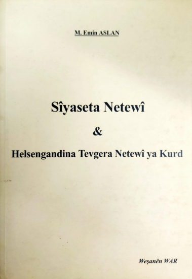 Sîyaseta Netewî & Helsengandina Tevgera Netewî ya Kurd