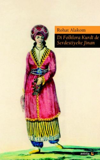  DI FOLKLORA KURDÎ DE SERDESTIYEKE JINAN