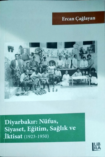 Diyarbakır – Nüfus, Siyaset, Eğitim, Sağlık ve İktisat (1923-1950)