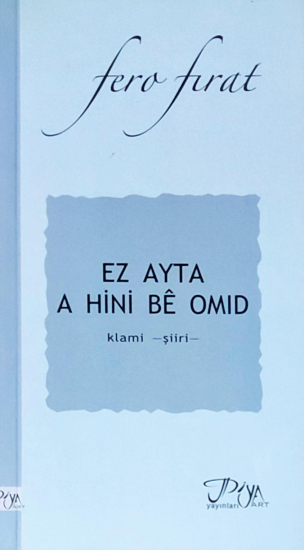 Ez Ayta A Hini Bê Omid