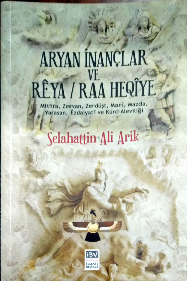 Aryan İnançlar ve Reya / Raa Heqîya