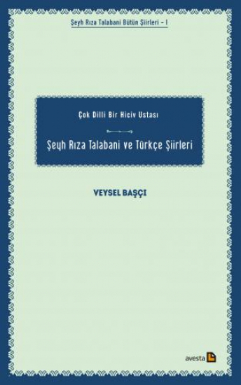 ŞEYH RIZA TALABANİ VE TÜRKÇE ŞİİRLERİ