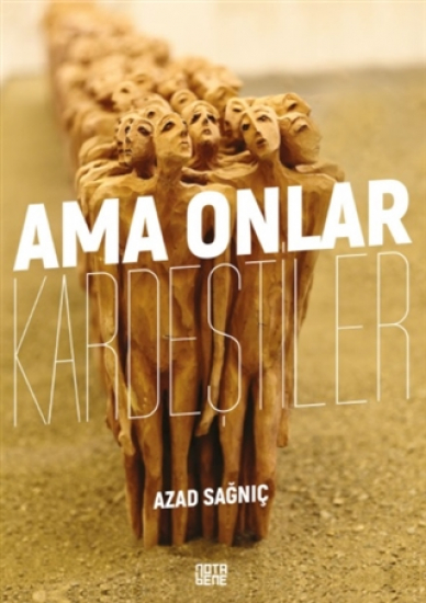 Ama Onlar Kardeştiler