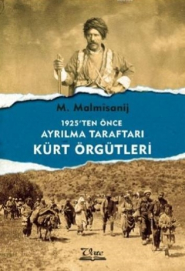 1925'ten Önce Ayrılma Taraftarı Kürt Örgütleri