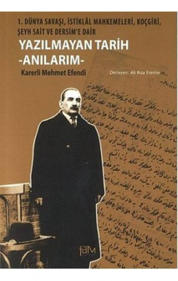 Yazılmayan Tarih - Anılarım