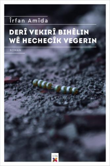  DERÎ VEKIRÎ BIHÊLIN WÊ HECHECÎK VEGERIN