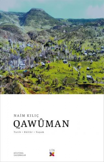  QAWÛMAN, Tarih, Kültür ve Yaşam