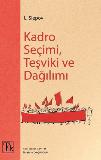 Kadro Seçimi, Teşviki ve Dağılımı