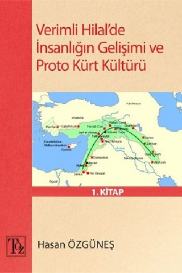 Verimli Hilal'de İnsanlığın Gelişimi ve Proto Kürt Kültürü