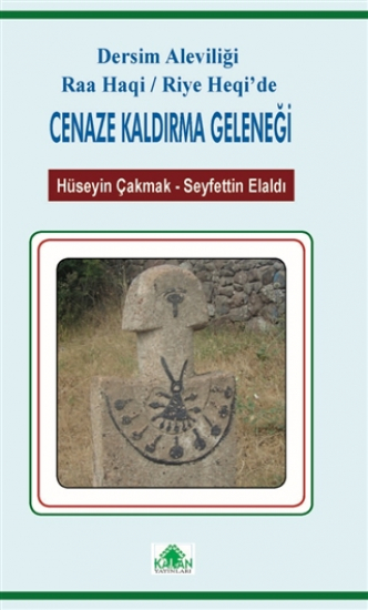 Dersim Aleviliği Raa Haqi / Riye Heqi’de Cenaze Kaldırma Geleneği