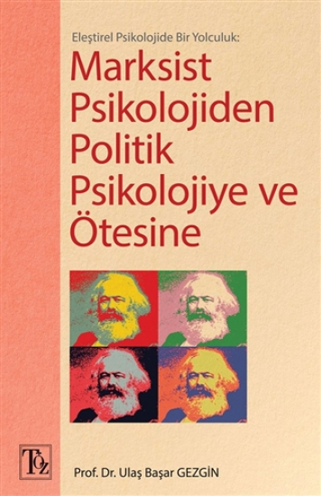 Marksist Psikolojiden Politik Psikolojiye ve Ötesine