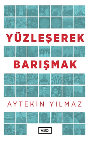 Yüzleşerek Barışmak