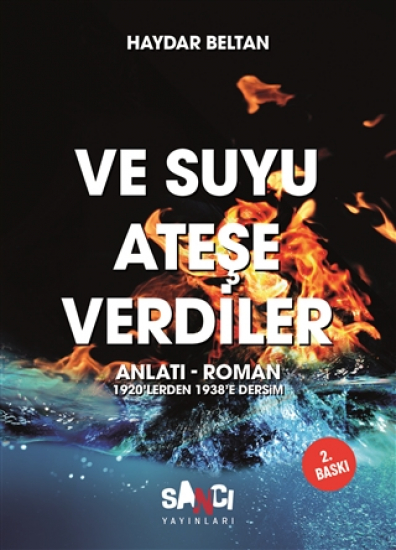 Ve Suyu Ateşe Verdiler