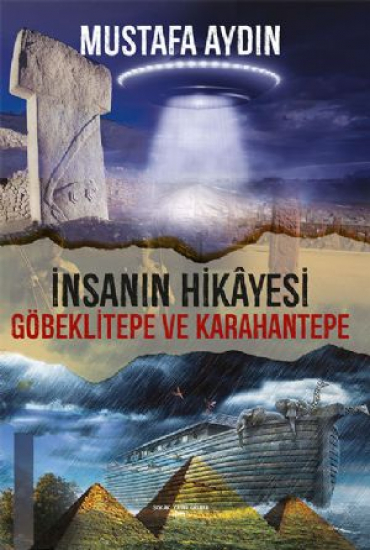 İNSANIN HİKÂYESİ GÖBEKLİTEPE VE KARAHANTEPE