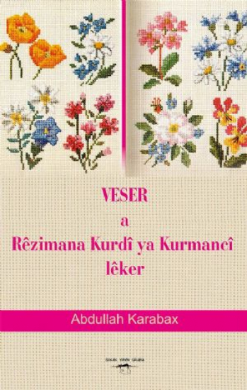 VESER A RÊZİMANA kURDÎ YA KURMANCÎ LÊKER