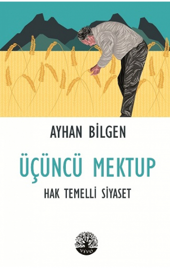 Üçüncü Mektup Hak Temelli Siyaset