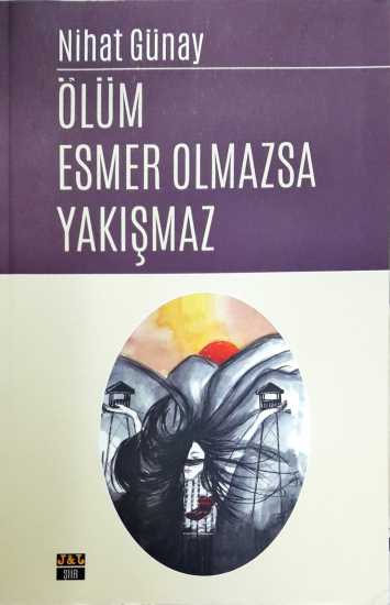 Ölüm Esmer Olmazsa Yakışmaz