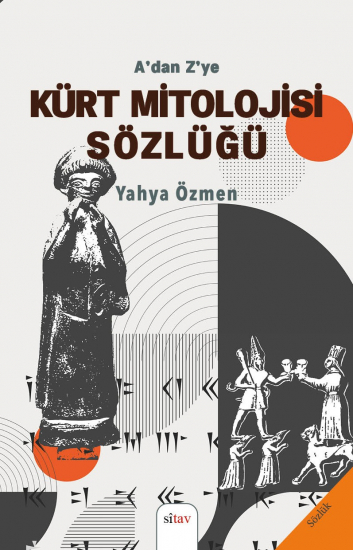 A’dan Z’ye  Kürt  Mitolojisi Sözlüğü