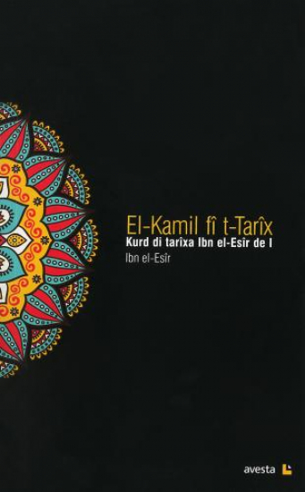  EL-KAMİL FÎ T-TARÎX - I