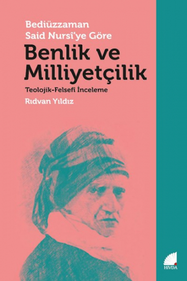 Bediüzzaman Said Nursi’ye Göre Benlik ve Milliyetçilik