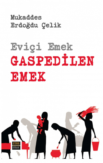 Eviçi Emek Gaspedilen Emek