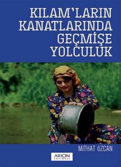 Kılamların Kanatlarında Geçmişe Yolculuk