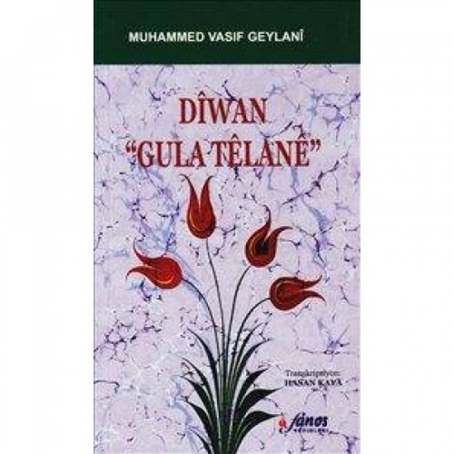 DÎWAN ''GULA TÊLANÊ''